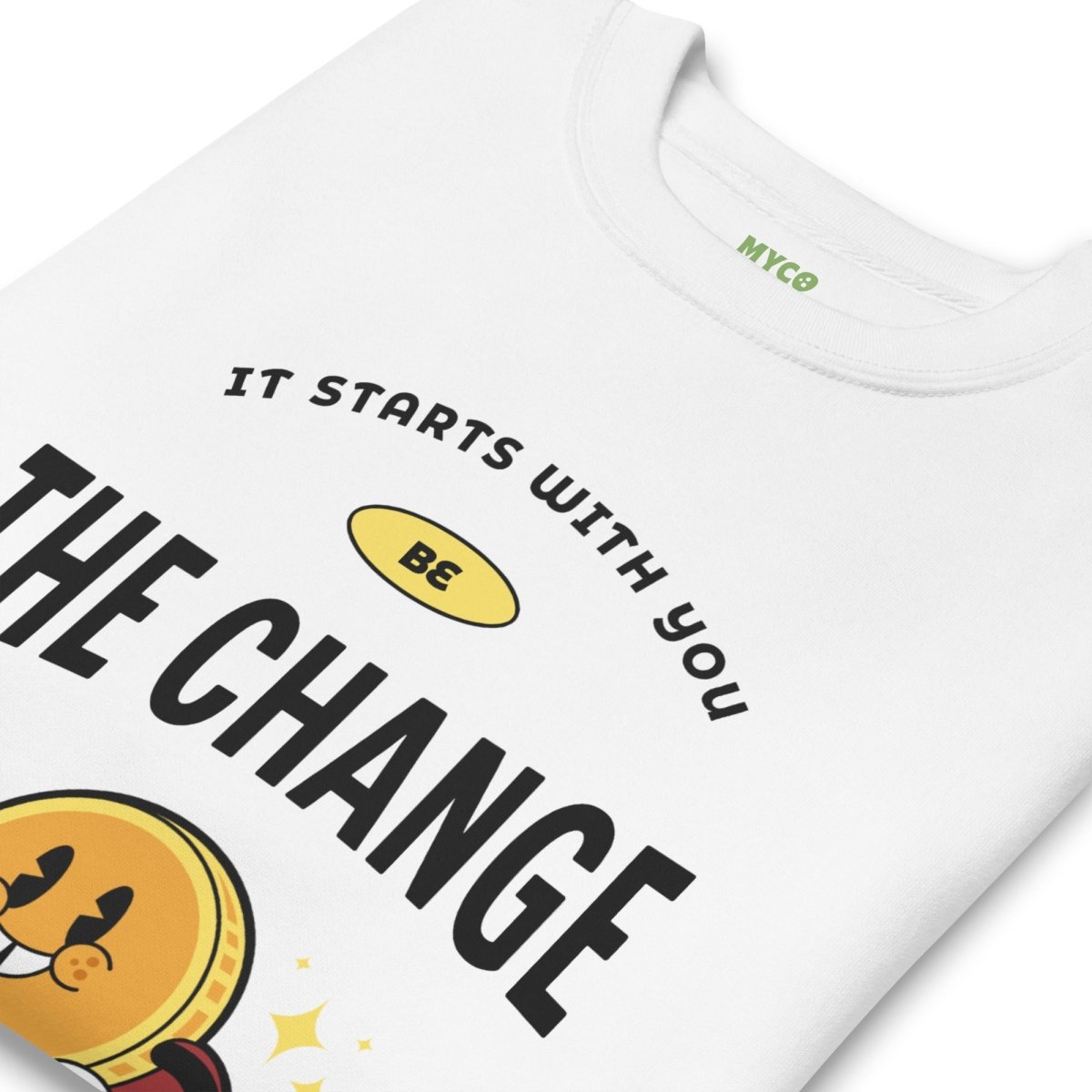 'Be The Change' Crewneck - Myco Threads